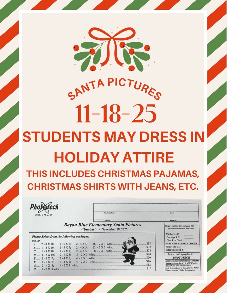 Festive flyer for Santa Pictures Day at Bayou Blue Elementary, featuring red, green, and white holiday stripes, holly decorations, and details about picture packages from PhoTech scheduled for November 18, 2025. Students are encouraged to wear holiday attire like Christmas pajamas or festive shirts with jeans.