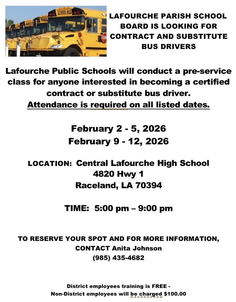 Lafourche Parish School board flyer: ISO CONTRACT AND SUB BUS DRIVERS. Pre-service class Feb 2-5 and Feb 9-12 at Central Lafourche High School from 5:00-9:00 pm
