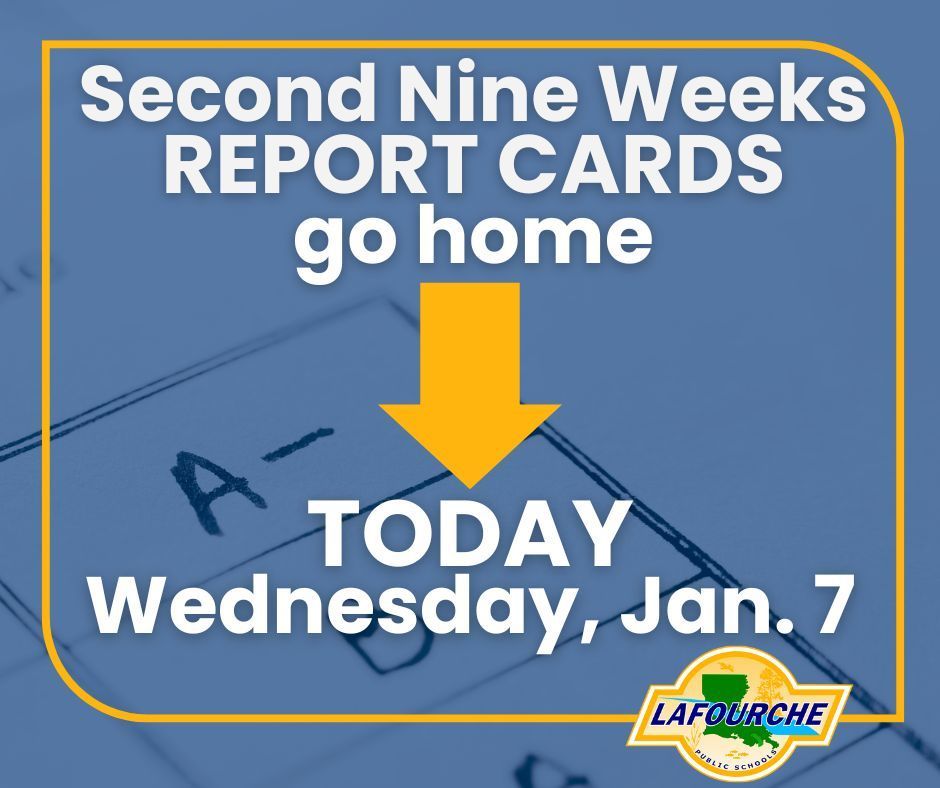 Blue graphic with the message "Second Nine Weeks Report Cards go home today, Wednesday, Jan. 7"
