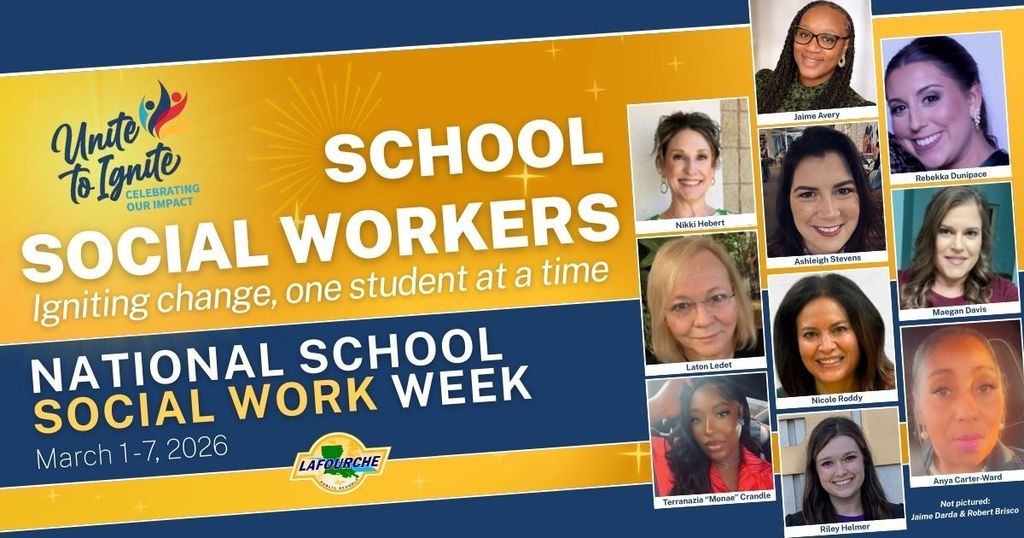 A promotional graphic for National School Social Work Week (March 1-7, 2026) titled "Unite to Ignite: Celebrating Our Impact." The graphic features the Lafourche Parish Public Schools logo and portraits of 10 district social workers.