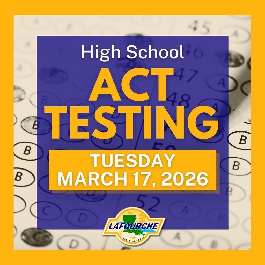 A promotional graphic from Lafourche Parish Public Schools announcing High School ACT Testing scheduled for Tuesday, March 17, 2026.
