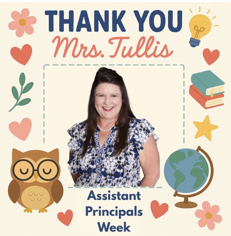 Assistant Principals Week - picture of Mrs. Tullis that says “Thank you Mrs. Tullis”.