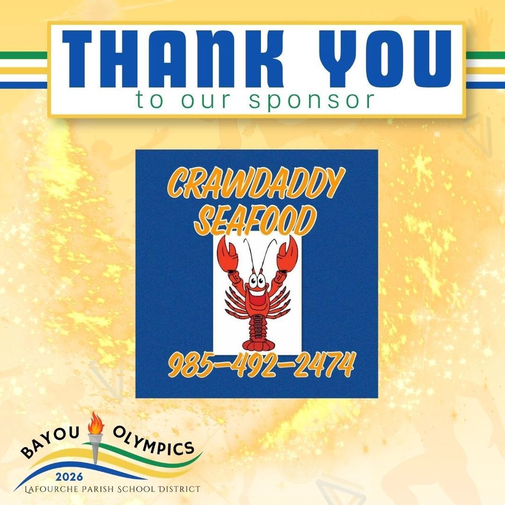 A promotional thank you graphic for the Bayou Olympics 2026. At the top, a horizontal blue bar displays the text "THANK YOU" with "to our sponsor" directly below it in green. The center feature is a dark blue square containing the yellow script text "CRAWDADDY SEAFOOD" above a cartoon of a smiling red crawfish, followed by the yellow phone number "985-492-2474." The bottom left corner includes the "Bayou Olympics 2026" logo, which features an Olympic torch with a flame over blue, green, and yellow curved lines and the text "LAFOURCHE PARISH SCHOOL DISTRICT." The entire graphic has a warm, bright yellow background with subtle sparkling lights and faint silhouettes of athletes and triangles.