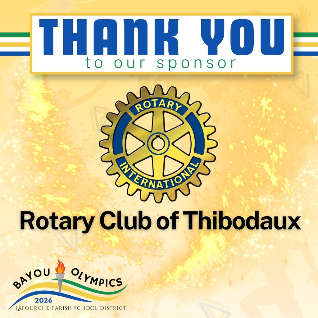 A promotional thank-you graphic for the Bayou Olympics 2026. At the top, a blue horizontal bar displays the text "THANK YOU" with "to our sponsor" directly below it in green. The center features the Rotary International logo, a gold gear with a blue inner circle and gold text "ROTARY" and "INTERNATIONAL." Below the logo is the black text "Rotary Club of Thibodaux." The bottom left corner includes the "Bayou Olympics 2026" logo, featuring an Olympic torch with a flame over blue, green, and yellow curved lines and the text "LAFOURCHE PARISH SCHOOL DISTRICT." The entire graphic has a shimmering yellow background with faint athletic silhouettes and sparkles.