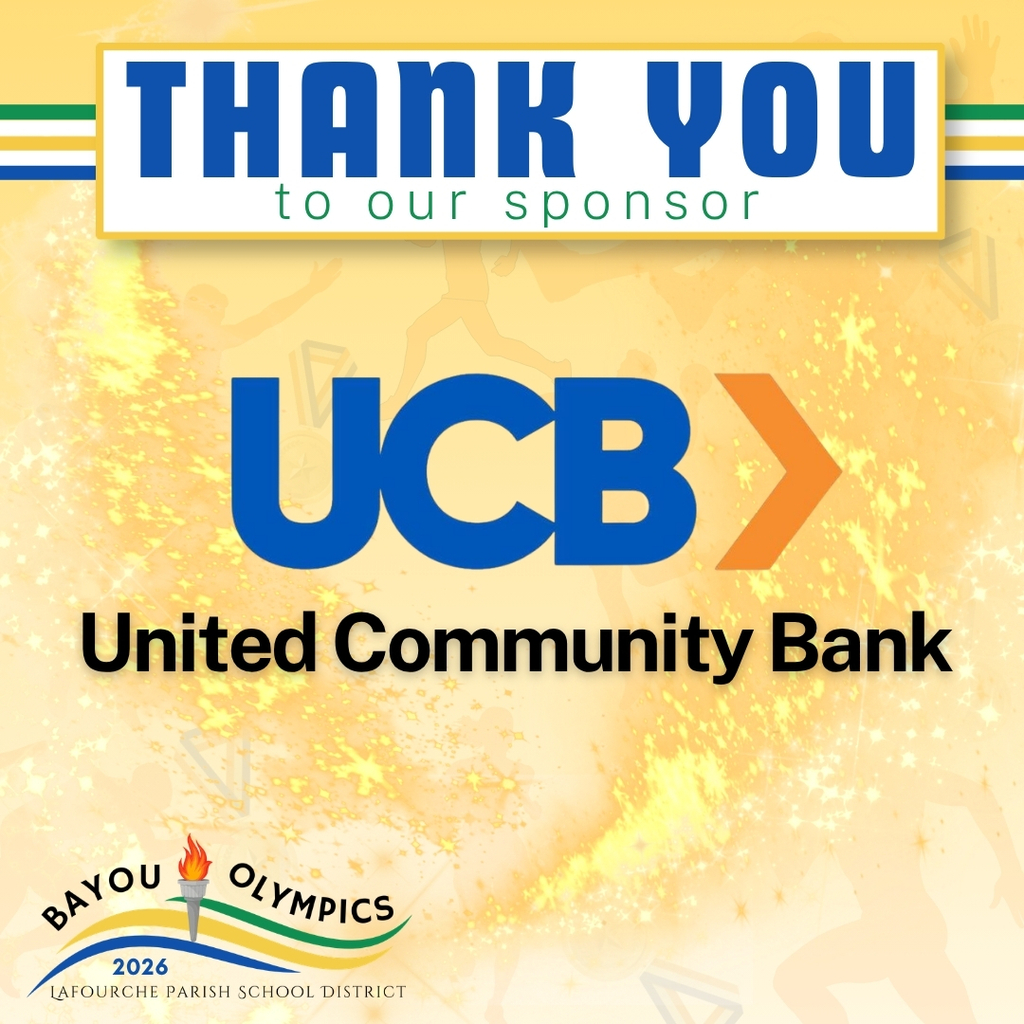 A celebratory graphic on a sparkling yellow and gold background with faint athlete silhouettes, thanking a sponsor for the 2026 Bayou Olympics.  Top: A white banner with blue and green borders displays the text "THANK YOU to our sponsor" in blue and green.  Center: The logo for United Community Bank, featuring the letters "UCB" in large blue font followed by an orange arrow symbol pointing right. Below this, the full name "United Community Bank" is written in bold black font.  Bottom Left: The event logo for the "Bayou Olympics 2026" by the Lafourche Parish School District, featuring a torch with a flame and curved blue, green, and yellow lines.