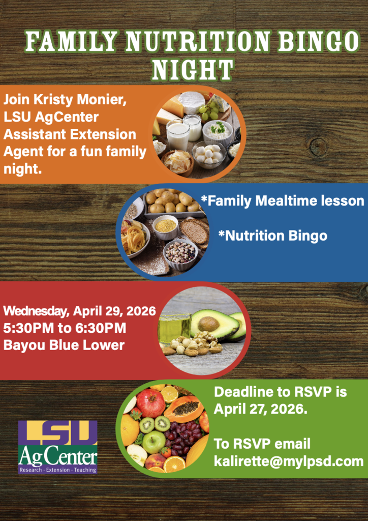 Flyer for “Family Nutrition Bingo Night” featuring food images and event details: April 29, 2026, 5:30–6:30 PM at Bayou Blue Lower. Hosted by LSU AgCenter with family nutrition activities.