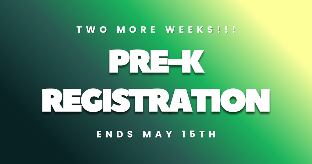 Pre-K Registration ends May, 15, 2026.