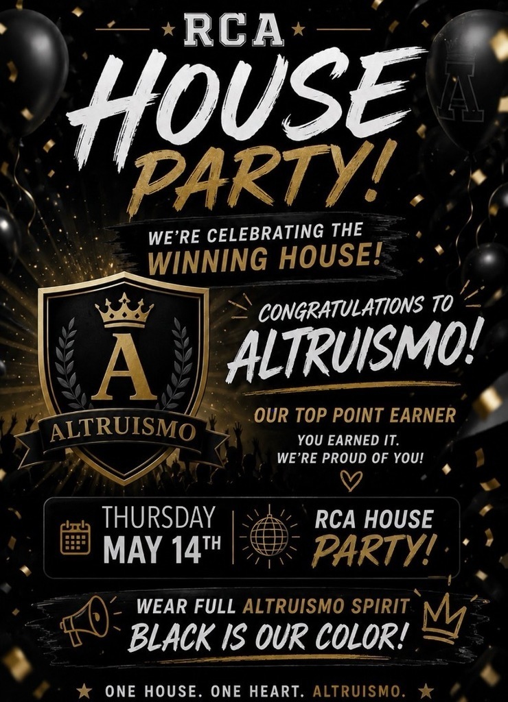 Graphic announcing an RCA House Party celebrating the winning house, Altruismo. The design features a black and gold theme with confetti and balloons, a crest with the letter ‘A,’ and text reading ‘Congratulations to Altruismo, our top point earner.’ Event details include Thursday, May 14, and a note encouraging students to wear black to show Altruismo spirit.