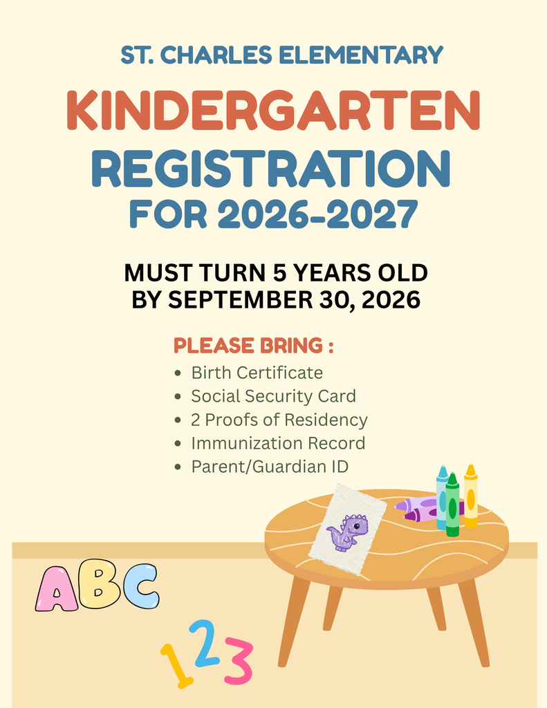 Kindergarten students must turn 5 years old by September 30, 2026. Please bring: birth certificate, social security card, 2 proofs of residency, immunization record, and parent/guardian ID.