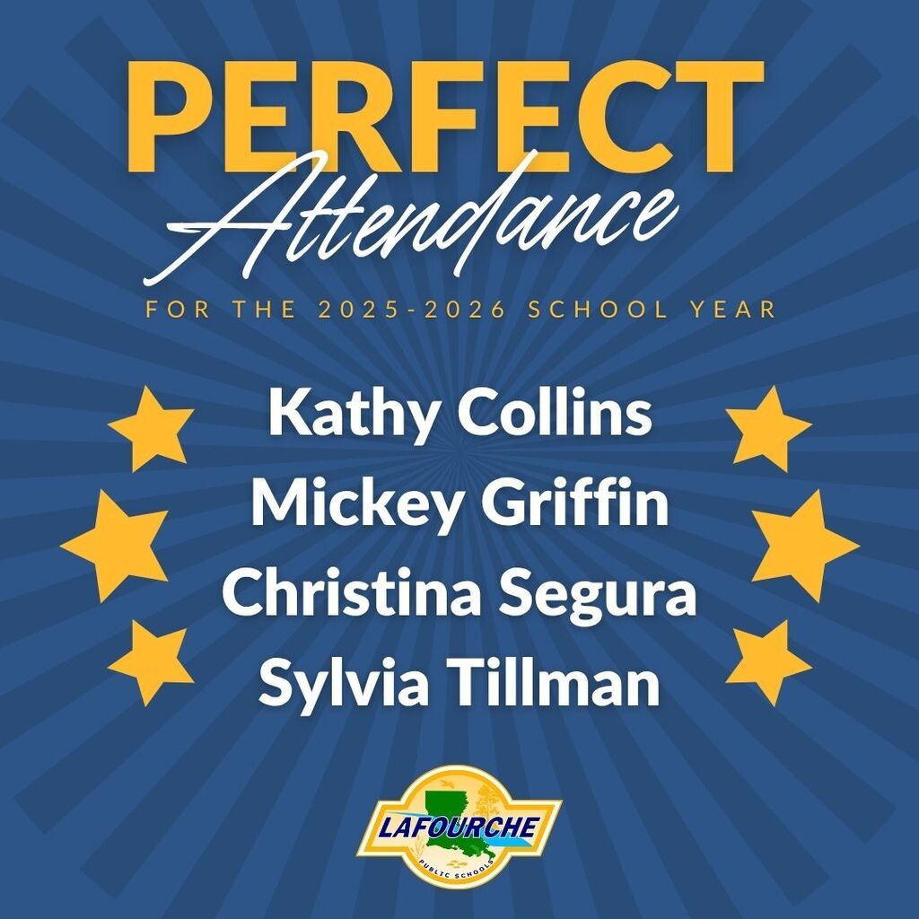A digital announcement graphic celebrating perfect attendance against a dark blue background with radiating sunburst lines.  At the top, the words "PERFECT Attendance" are prominently displayed, with "PERFECT" in large, bold, yellow sans-serif capital letters and "Attendance" layered over it in a white, elegant cursive script. Below this, smaller yellow text reads "FOR THE 2025-2026 SCHOOL YEAR".  Centered in the middle of the graphic are four names listed vertically in large, bold, white sans-serif text:  Kathy Collins  Mickey Griffin  Christina Segura  Sylvia Tillman  Flanking the names on the left and right sides are three yellow five-pointed stars arranged in an outward arc, for a total of six stars.  At the very bottom center is the official Lafourche Public Schools logo, which features a golden emblem enclosing a green map outline of the state of Louisiana and the word "LAFOURCHE" in bold blue italic lettering.
