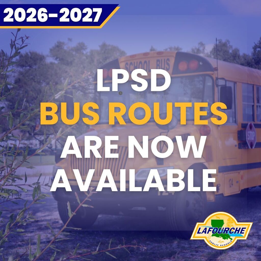 An announcement graphic for 2026–2027 featuring a yellow school bus parked outdoors in the background with a blue overlay. Overlay Text: Top left header badge: 2026–2027 Main text (center): LPSD BUS ROUTES ARE NOW AVAILABLE Bottom right logo: Lafourche Parish Public Schools