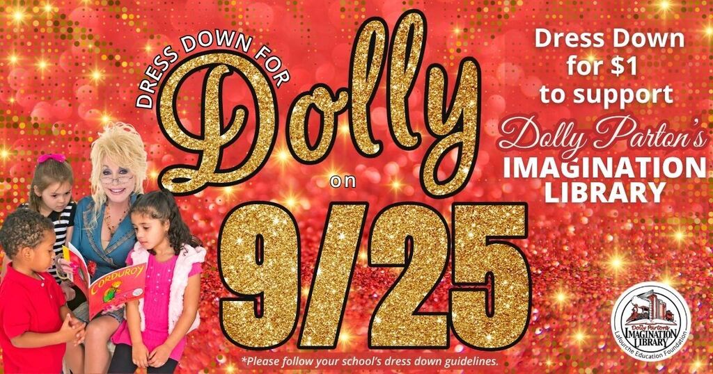 Promotional graphic for "Dress Down for Dolly" set against a red, glittery background.  Visuals:  In the lower left corner, Dolly Parton reads the book Corduroy to three young children.  In the lower right corner, the circular logo reads "Dolly Parton's Imagination Library" and "Lafourche Education Foundation."  Text Overlay:  "Dress Down for Dolly on 9/25" in large gold glitter typography.  "Dress Down for $1 to support Dolly Parton's IMAGINATION LIBRARY" in white text on the right side.  Fine print at the bottom reads: "*Please follow your school's dress down guidelines."