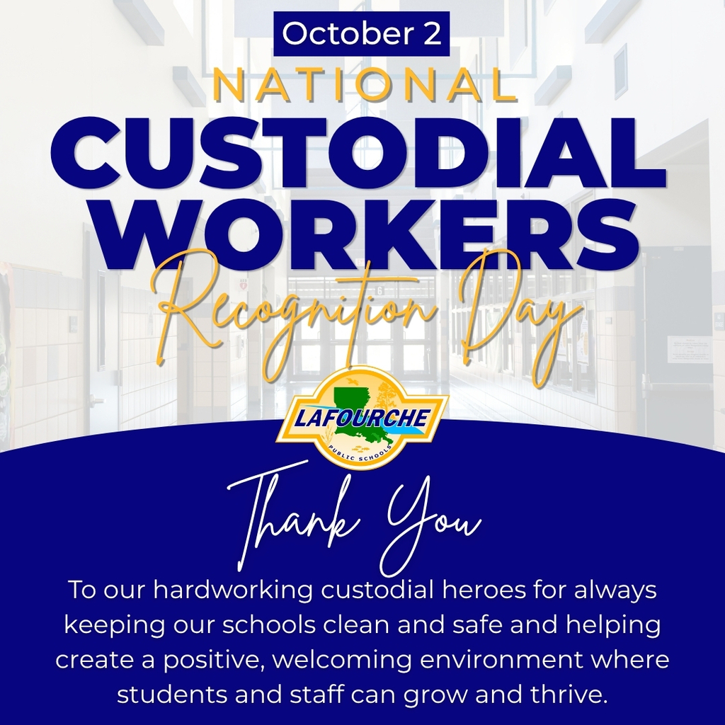 Graphic for National Custodial Workers Recognition Day on October 2 by Lafourche Parish Public Schools, expressing gratitude to custodial heroes for keeping schools clean, safe, and welcoming.