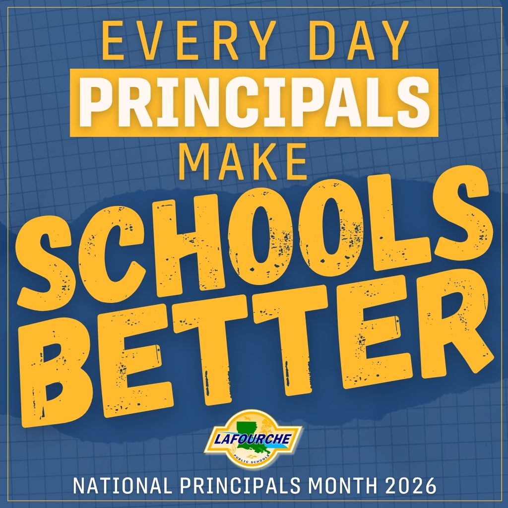 Blue background with yellow text reading "Every Day Principals Make Schools Better." "Lafourche" logo at the bottom.