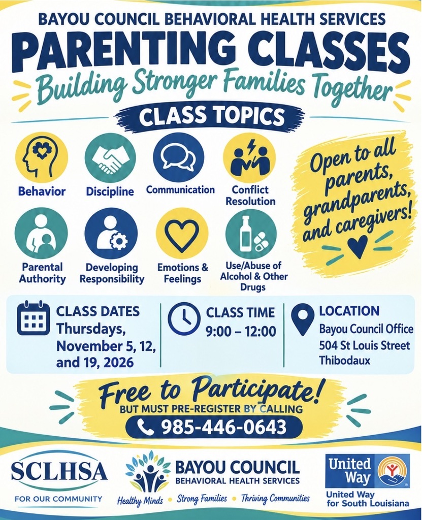 Flyer for free parenting classes offered by Bayou Council Behavioral Health Services. Classes will be held Thursdays, November 5, 12, and 19, 2026, from 9:00 AM to 12:00 PM at the Bayou Council Office, 504 St. Louis Street in Thibodaux. Topics include behavior, discipline, communication, conflict resolution, parental authority, developing responsibility, emotions and feelings, and substance use. Classes are open to parents, grandparents, and caregivers. Pre-registration is required by calling 985-446-0643.