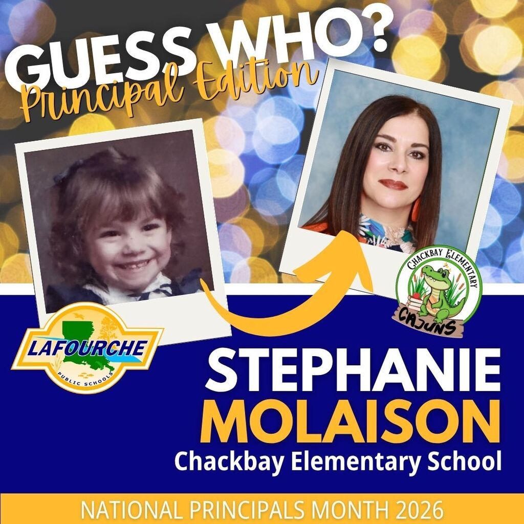 A poster features a young girl, an older woman, and the name Stephanie Molaison. Logos for Chackbay Elementary School and Lafourche Parish Schools are included.