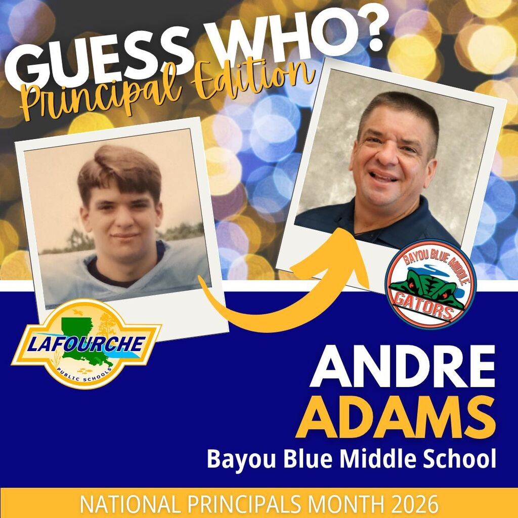 Advertisement for Bayou Blue Middle School principal Andre Adams, featuring two photos of him, one smiling and one serious, with school logo and National Principals Month 2026.