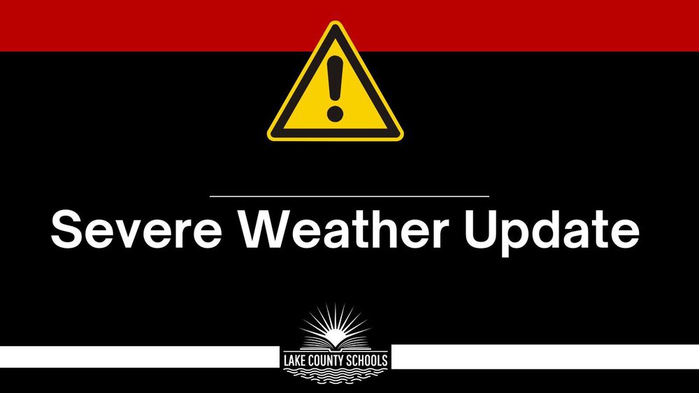 The words severe weather update against a black background with the Lake County Schools logo at the bottom and a yellow and black danger symbol at the top