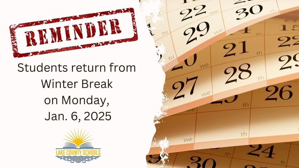 Photo of calendar with wording that says Reminder: Students return from Winter Break on Monday, January 6, 2025
