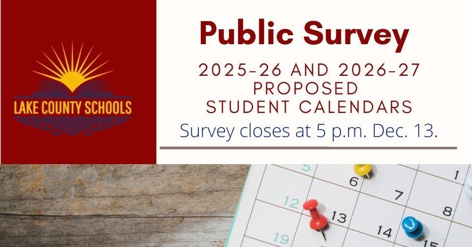 Public Survey 2025-26 and 2026-27 Proposed Student Calendars. Survey closes at 5 p.m. Dec. 13.