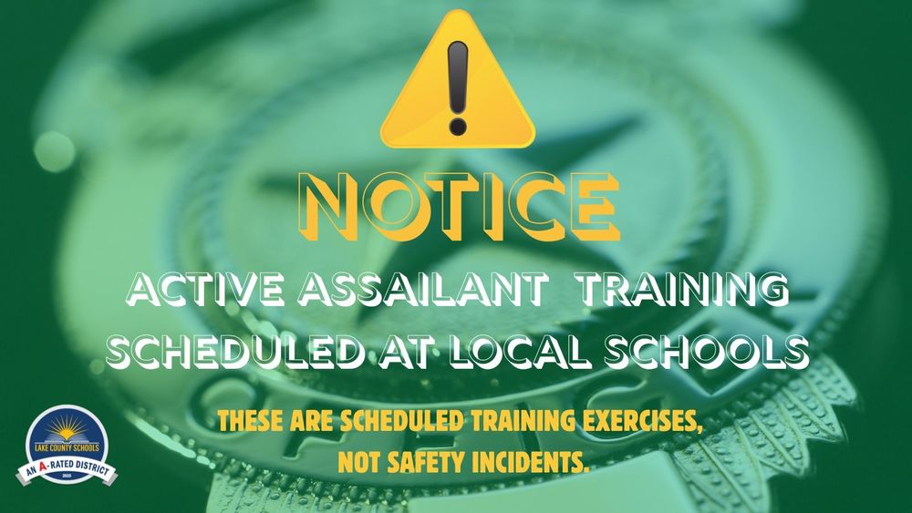 Notice: Active Assailant Training Scheduled at Local Schools. These are scheduled training exercies, not safety incidents.