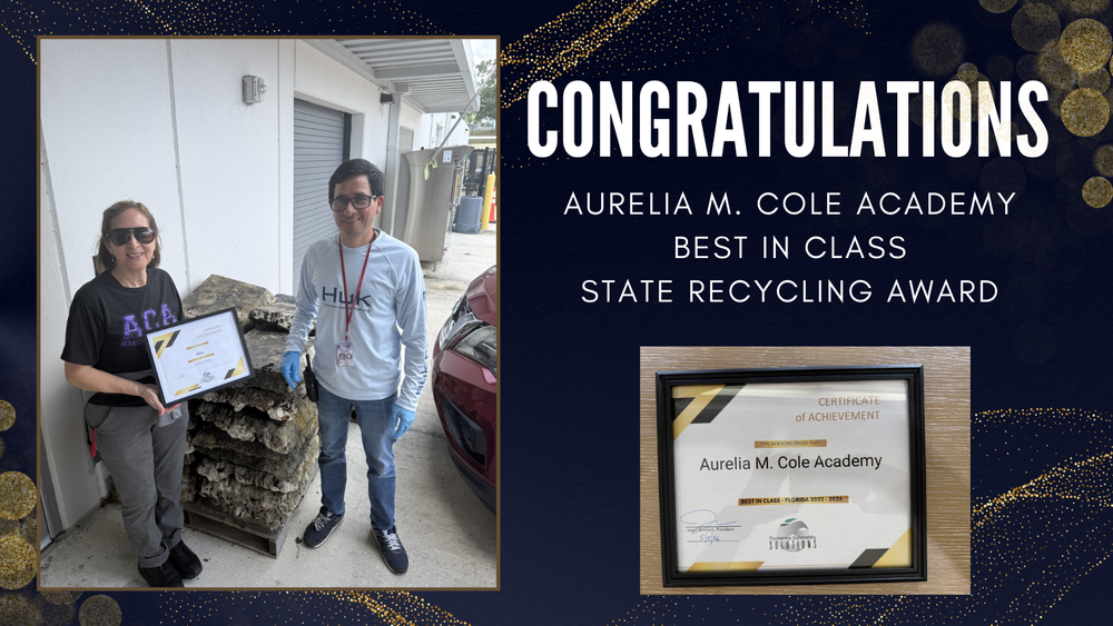 Congratulations Aurelia M. Cole Academy, Best in Class State Recycling Award. With photo of two adults holding certificate, and a closeup of the certificate.