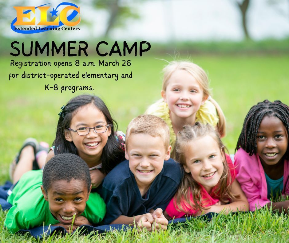 Six elementary aged children smiling and lying in the grass. Wording says ELC Early Learning Centers Summer Camp registration opens 8 a.m. March 26 for district-operated elementary and k-8 programs.