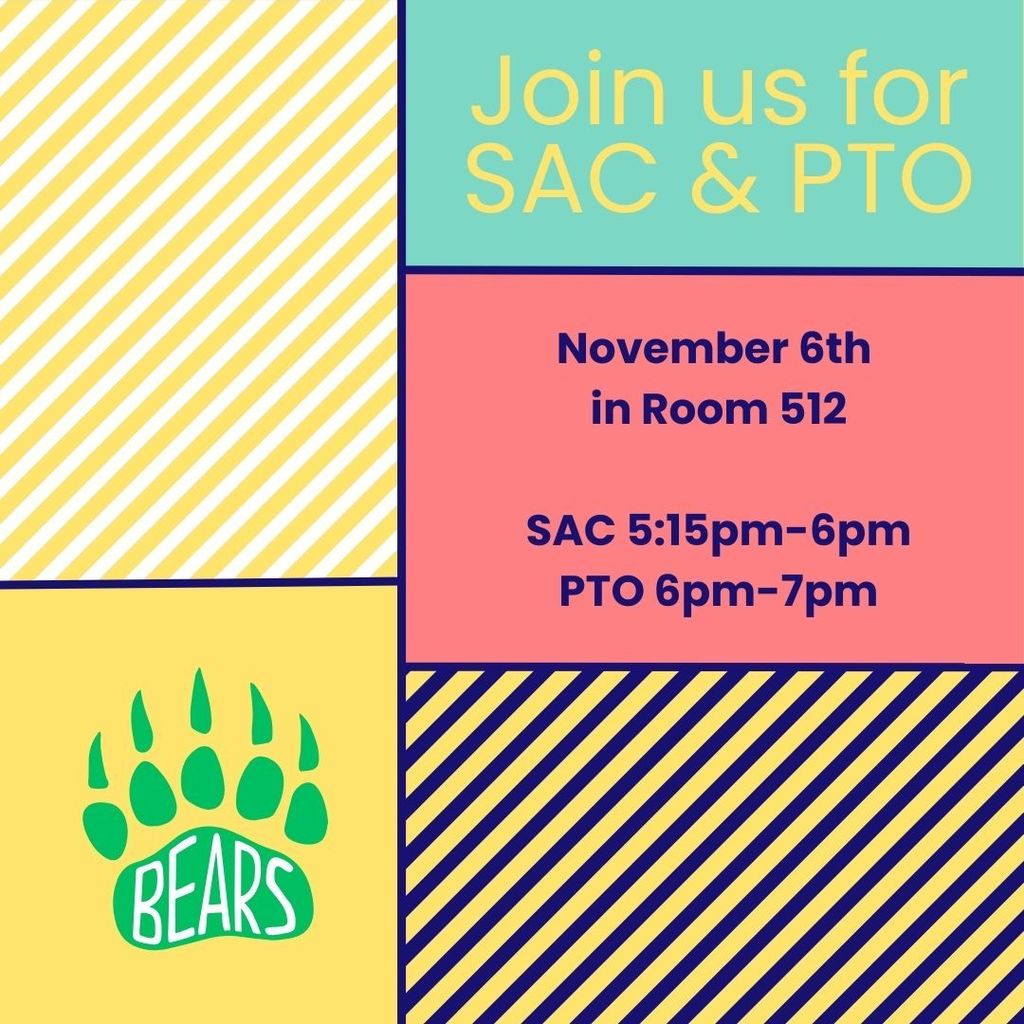 School Advisory Council and Parent Teacher Organization meetings, Wednesday November 6th . 
