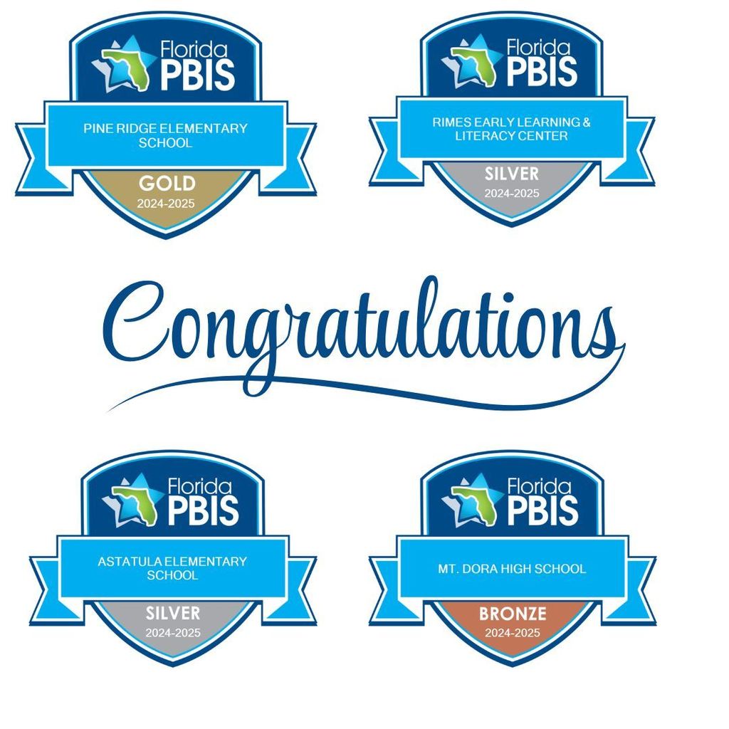 Four badges that say Florida PBIS - One says Pine Ridge ELementary, Gold; Rimes Early learning, Silver; Astatula elementary, silver; Mount Dora High, Bronze. 