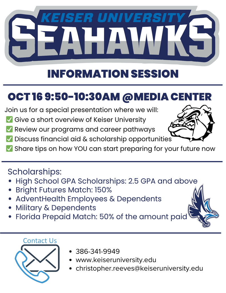 A flyer advertising a Keiser University Seahawks Information Session on October 16th, from 9:50-10:30 AM at the Media Center. The session will cover a Keiser University overview, programs and career pathways, financial aid and scholarship opportunities, and future preparation tips. Scholarship types listed include High School GPA, Bright Futures Match, AdventHealth Employees & Dependents, Military & Dependents, and Florida Prepaid Match. Contact information is provided with a phone number (386-341-9949), website (www.keiseruniversity.edu), and email (christopher.reeves@keiseruniversity.edu). The flyer features the Keiser University Seahawks logo at the top and a graphic of a bird in flight near the scholarship details.
