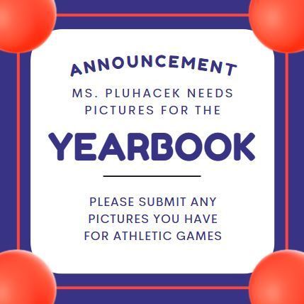 Pictures Needed for Yearbook