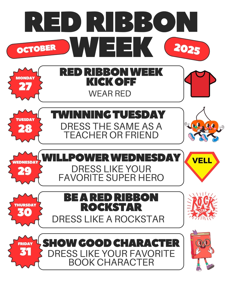 Red Ribbon Week October 2025 monday the 27 red ribbon week kick off wear red tuesday the 28th twinning tuesday dress the same as a teacher or friend wednesday the 29th willpower wednesday dress like your favorite super hero thursday the 30th be a red ribbon rockstar dress like a rockstar friday the 31st show good character dress like your favorite book character