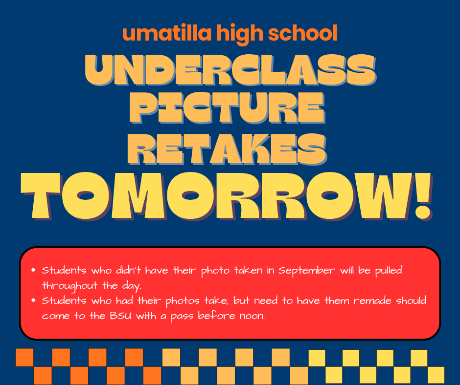Picture retakes are tomorrow for underclassmen.