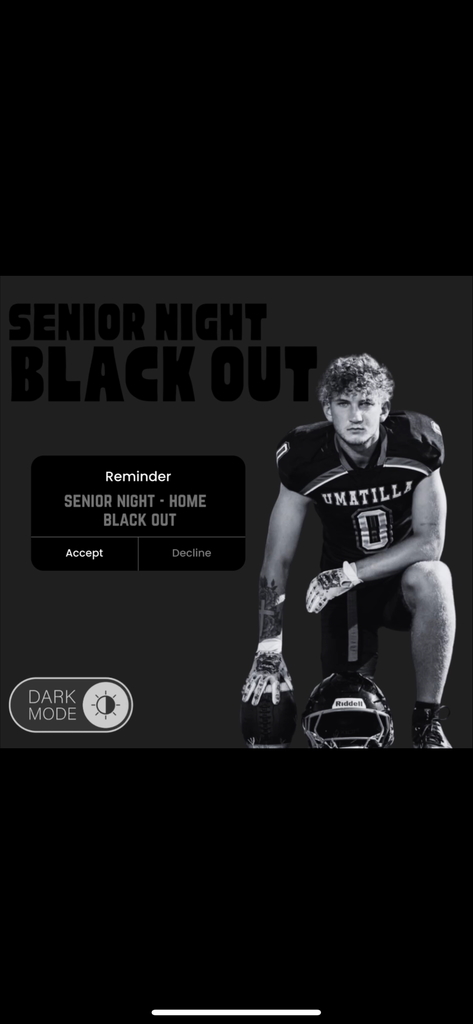 Alt text: Black-and-white graphic promoting Umatilla High School’s Senior Night football game and “Black Out” theme. The image shows a football player in a Umatilla uniform, kneeling with a helmet and football. Bold text at the top reads “Senior Night Black Out.” A digital-style reminder box says “Senior Night – Home Black Out” with “Accept” and “Decline” buttons. A “Dark Mode” icon appears at the bottom left.