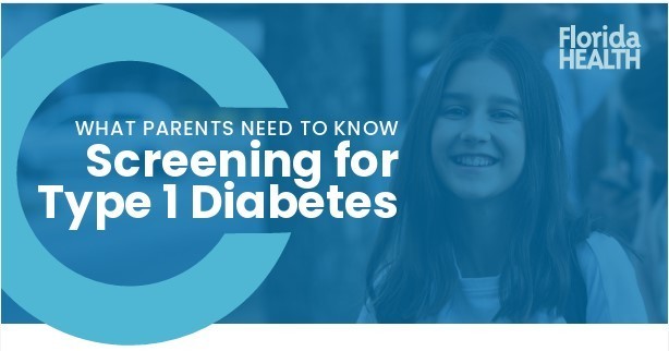 Image of smiling teen in background with wording that says, "What Parents Need to Know. Screening for Type I Diabetes. Florida Health."