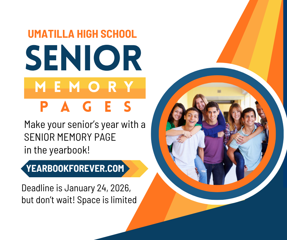 Flyer for Umatilla High School Senior Memory Pages. The text reads: “Umatilla High School Senior Memory Pages. Make your senior’s year with a Senior Memory Page in the yearbook! YearbookForever.com. Deadline is January 24, 2026, but don’t wait! Space is limited.” The design features bold blue, orange, and yellow geometric shapes and a circular photo of smiling high school students standing together in a hallway.
