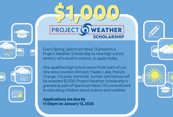 Graphic for the Spectrum News 13 Project Weather Scholarship announcing a $1,000 award. The image features weather icons such as clouds, rain, and sunshine, along with graduation caps and pencils on a blue background. Text explains that one high school senior from each of nine Central Florida counties — Brevard, Flagler, Lake, Marion, Orange, Osceola, Seminole, Sumter, and Volusia — will receive $1,000 for excellence in science. Applications are due by 11:59 p.m. on January 13, 2026.
