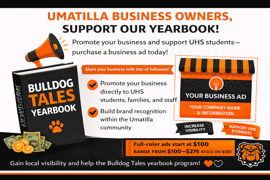 Promotional graphic inviting Umatilla business owners to support the Bulldog Tales Yearbook. The design uses black and orange school colors and features a book labeled “Bulldog Tales Yearbook,” a megaphone, and a bulldog mascot. Text explains that purchasing a business ad promotes local businesses to UHS students, families, and staff while supporting students. A sample business ad graphic is shown, along with pricing information stating full-color ads range from $100 to $275 based on size.