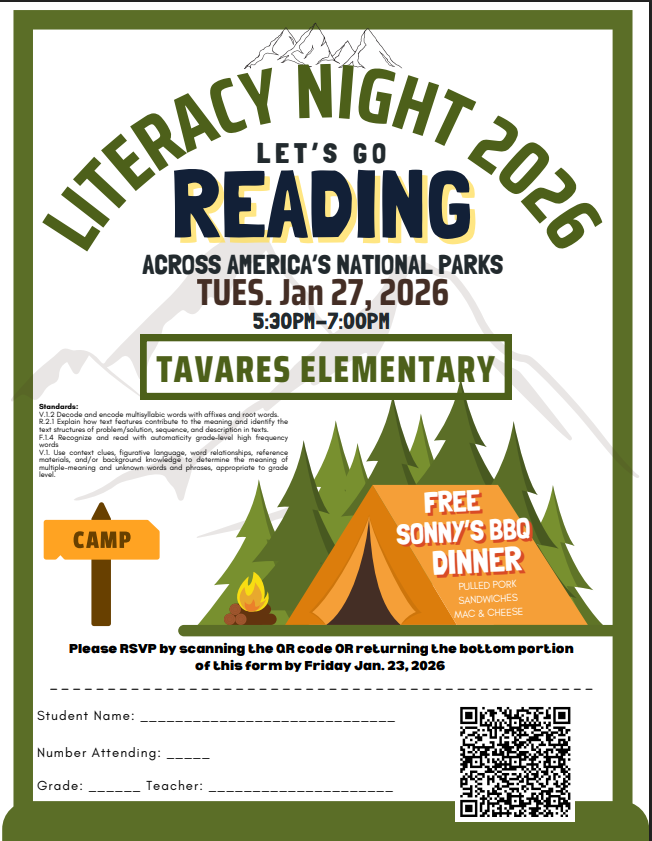 Literacy Night 2026.  Let's read across America's National parks as we celebrate 250 chapters of America.  Event will be held at Tavares Elementary School on Tuesday, January 27, 2026 from 5:30pm-7:00pm.  Free dinner includes Sonny's pulled pork sandwiches and macaroni and cheese.  RSVP by Friday, January 23rd, 2026.