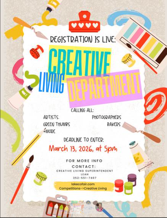 Creative Living Department is accepting entries for the Lake County Fair.  The deadline is March 13th.  For more information and how to register, please visit “Creative Living” on the fair’s website. If you have questions, please contact Leah Fischer at 352-551-7407 or cfcreativeliving@gmail.com .