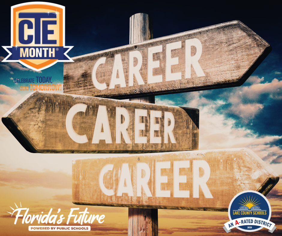 Three directional sign saying Career, Career, Career. CTE Month logo in top left corner, LCS logo bottom right, Florida's Future Powered by Public Schools in bottom left.