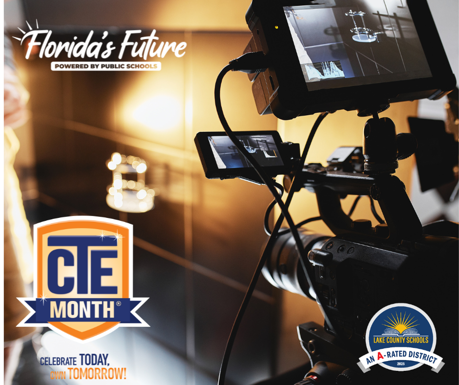 Image of TV camera focusing. Logos for CTE Month, Florida's Future and LCS