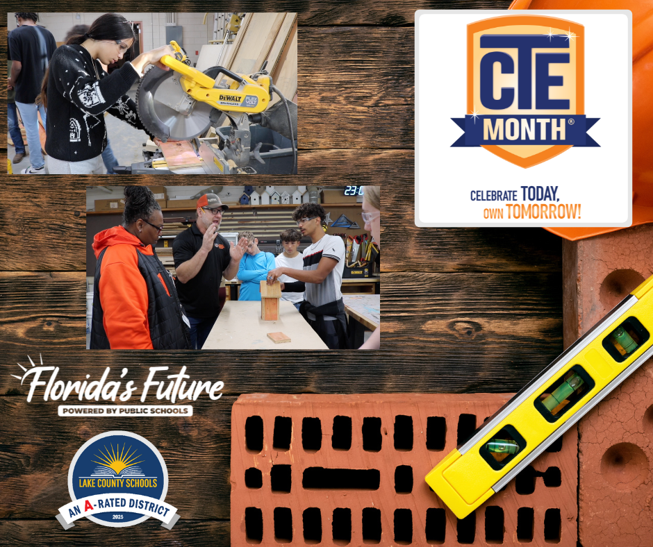 Girl using an electric saw and boys with birdhouses they built. Logos for CTE Month, Florida's Future and LCS. 
