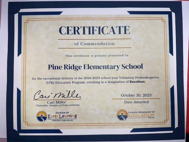 Certificate of Commendation in a designation of Excellent for our Pine Ridge VPK program.