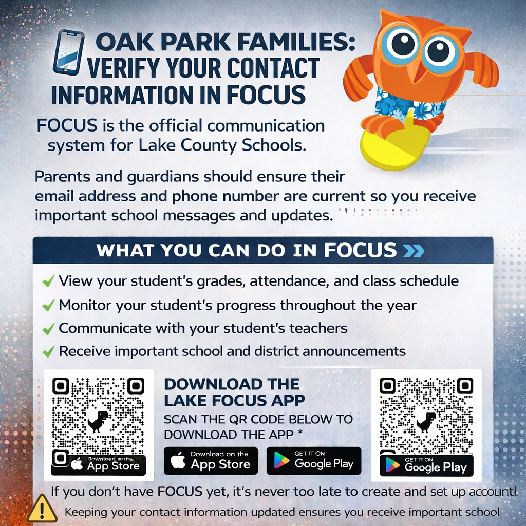 Graphic encouraging Oak Park Middle School parents to verify their contact information in the Lake County Schools FOCUS system. The graphic features a blue and silver background with a cartoon owl mascot. The text explains that FOCUS is the official communication system for Lake County Schools and allows parents to view grades, attendance, class schedules, monitor student progress, communicate with teachers, and receive school announcements. Two QR codes are displayed for downloading the Lake FOCUS App from the Apple App Store and Google Play Store. A note at the bottom says that parents who do not yet have FOCUS can still create and set up an account.