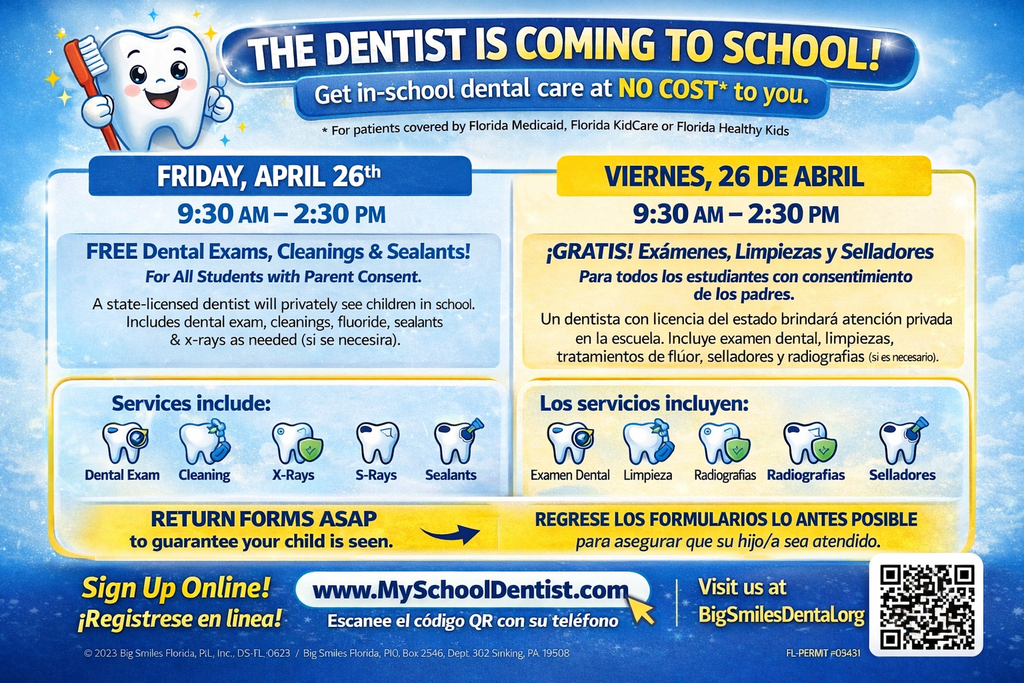 A bilingual (English and Spanish) school flyer announces free in-school dental care on Friday, April 26, from 9:30 AM to 2:30 PM. Services include exams, cleanings, fluoride, sealants, and X-rays as needed. A QR code and website (www.MySchoolDentist.com ) are provided to sign up. Parent consent is required.
