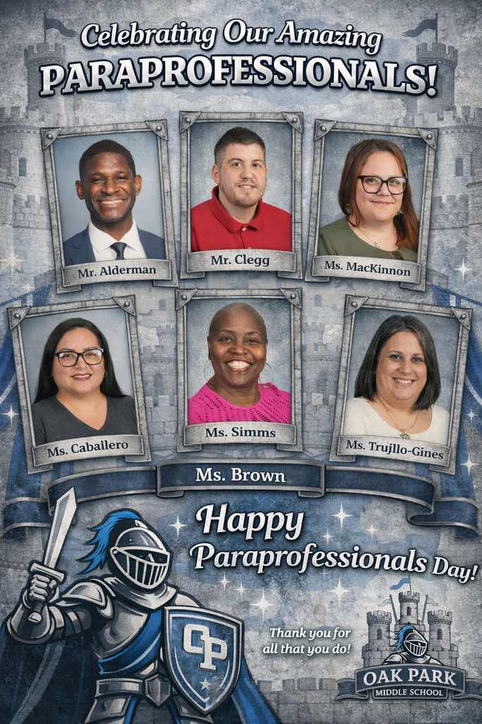 A medieval-themed appreciation graphic celebrating paraprofessionals at Oak Park Middle School. The background features a castle with a Silver Knight mascot holding a sword and shield. Six staff portrait photos are displayed in stone-style frames with names beneath each: Mr. Alderman, Mr. Clegg, Ms. MacKinnon, Ms. Caballero, Ms. Simms, and Ms. Trujillo-Gines. A banner below the photos reads “Ms. Brown.” Large text at the top says “Celebrating Our Amazing Paraprofessionals!” and the bottom text reads “Happy Paraprofessionals Day!” followed by “Thank you for all that you do!” The Oak Park Middle School logo appears in the bottom right corner.