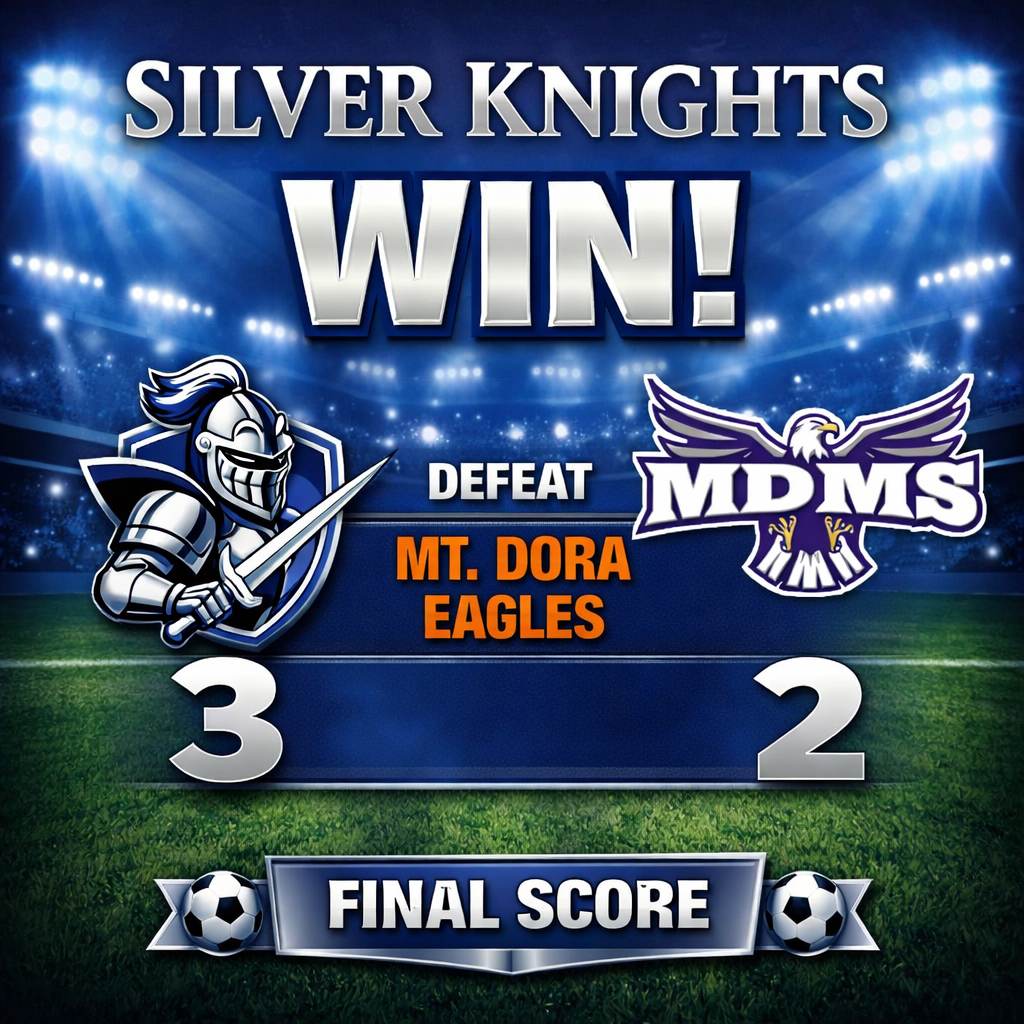 Graphic celebrating a soccer victory. Oak Park Middle School Silver Knights defeated the Mt. Dora Eagles with a final score of 3–2. The image shows a knight mascot on the left and the Mt. Dora Eagles (MDMS) logo on the right, with a stadium background and large text reading “Silver Knights Win” and “Final Score.”