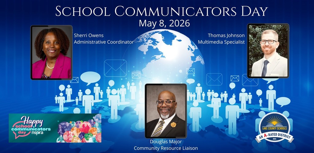 School Communicators Day, May 8, 2026 with headshot photos of Sherri Owens, administrative coordinator; Douglas Major, Community Resource liaison, and Thomas Johnson, Multimedia Specialist. Happy School Communicators Day NSPRA logo in bottom left, and Lake County Schools logo in bottom right