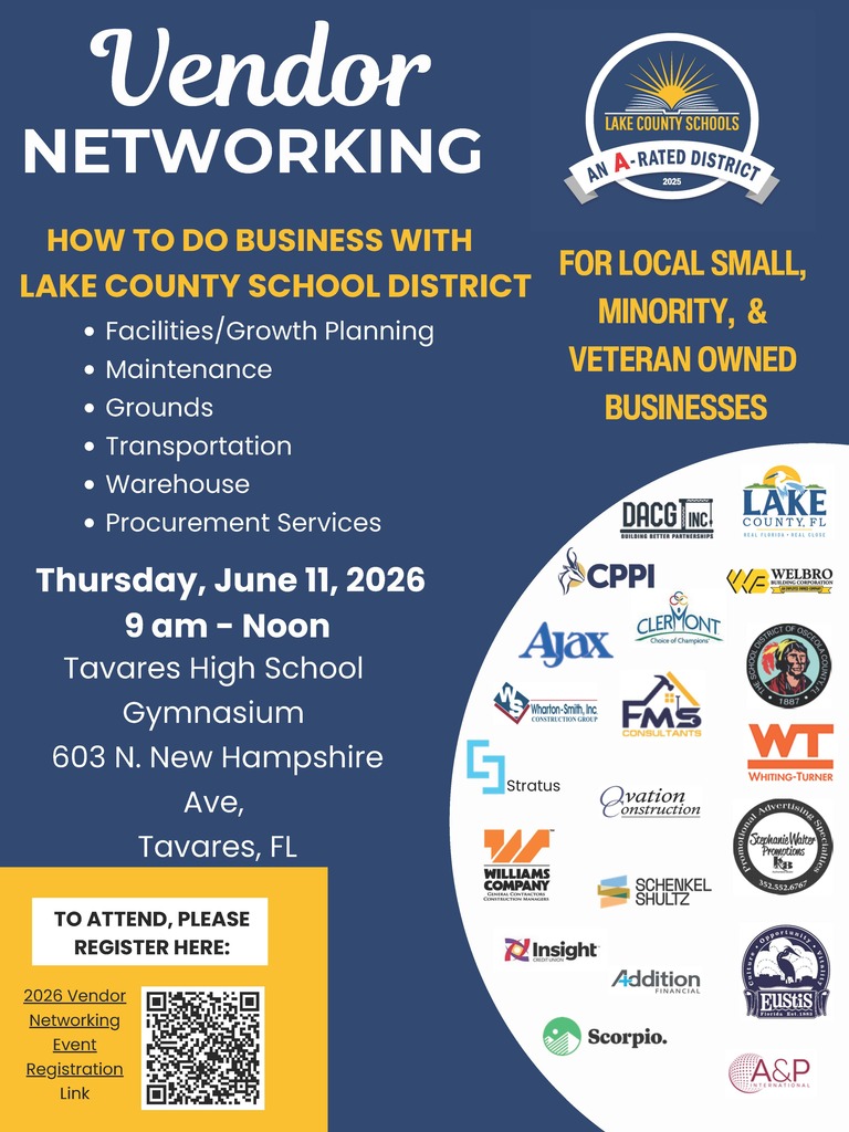 Vendor Networking. How to do business with Lake COunty School District. For local small, minority, and veteran owned businesses. Facilities/growth planning, maintenance, grounds, transportation, warehouse, procurement services. Thursday, June 11, 2026, 9 a.m. to noon, Tavares High School Gymnasium, 603 N. New Hampshire Ave. To attend register here: Come and join us! Be a part of Vendor Networking Fair and learn how to do business with LCS. Local businesses are welcome. We look forward to seeing you there! Register here: https://docs.google.com/forms/d/e/1FAIpQLSfogRhXS4qZeKZQjUT7aU7LZSxkmaNFnMzQ1s9TxQmdCcPjpQ/viewform  Image includes several  business logos and the LCS logo.